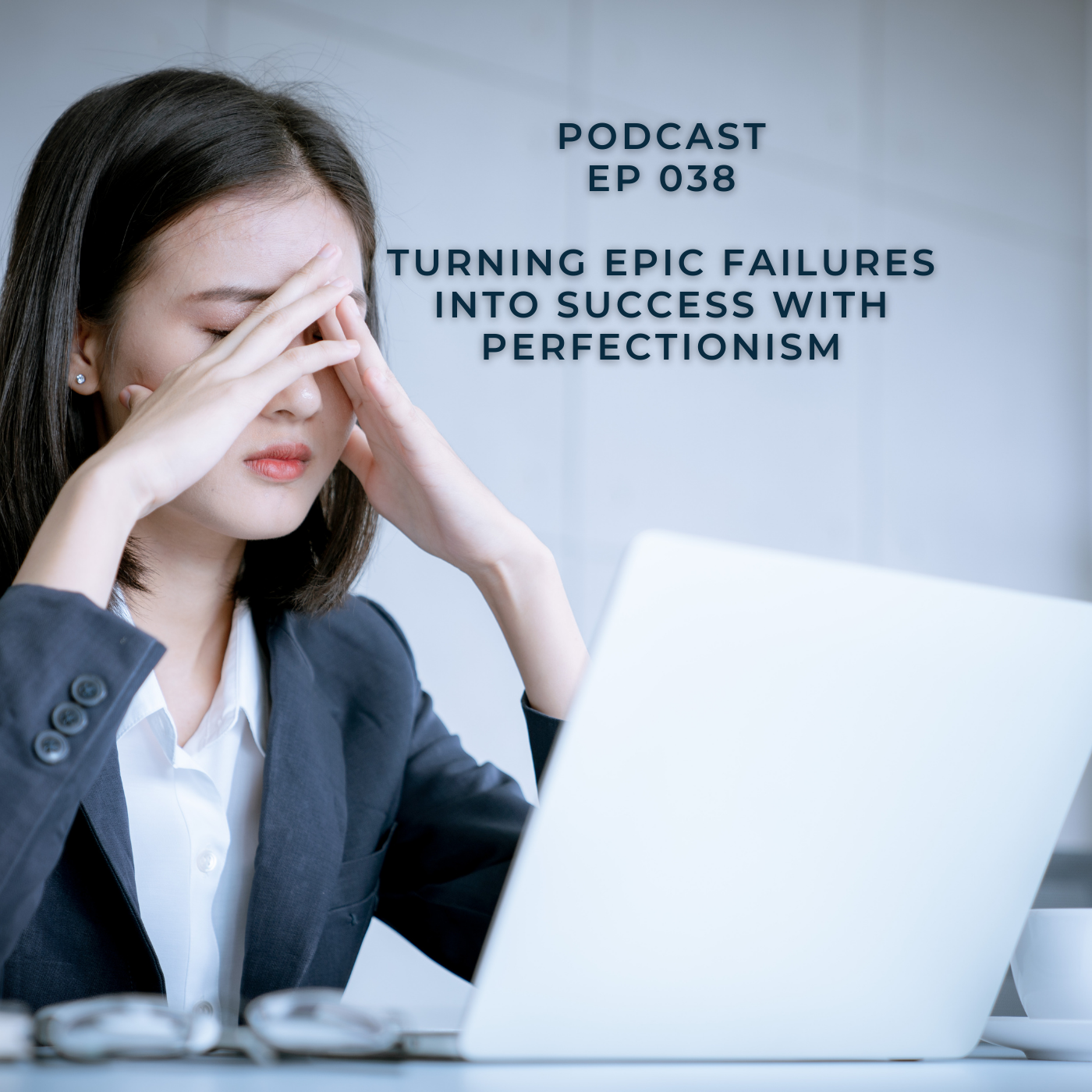 Turning Epic Failures into Success with Perfectionism