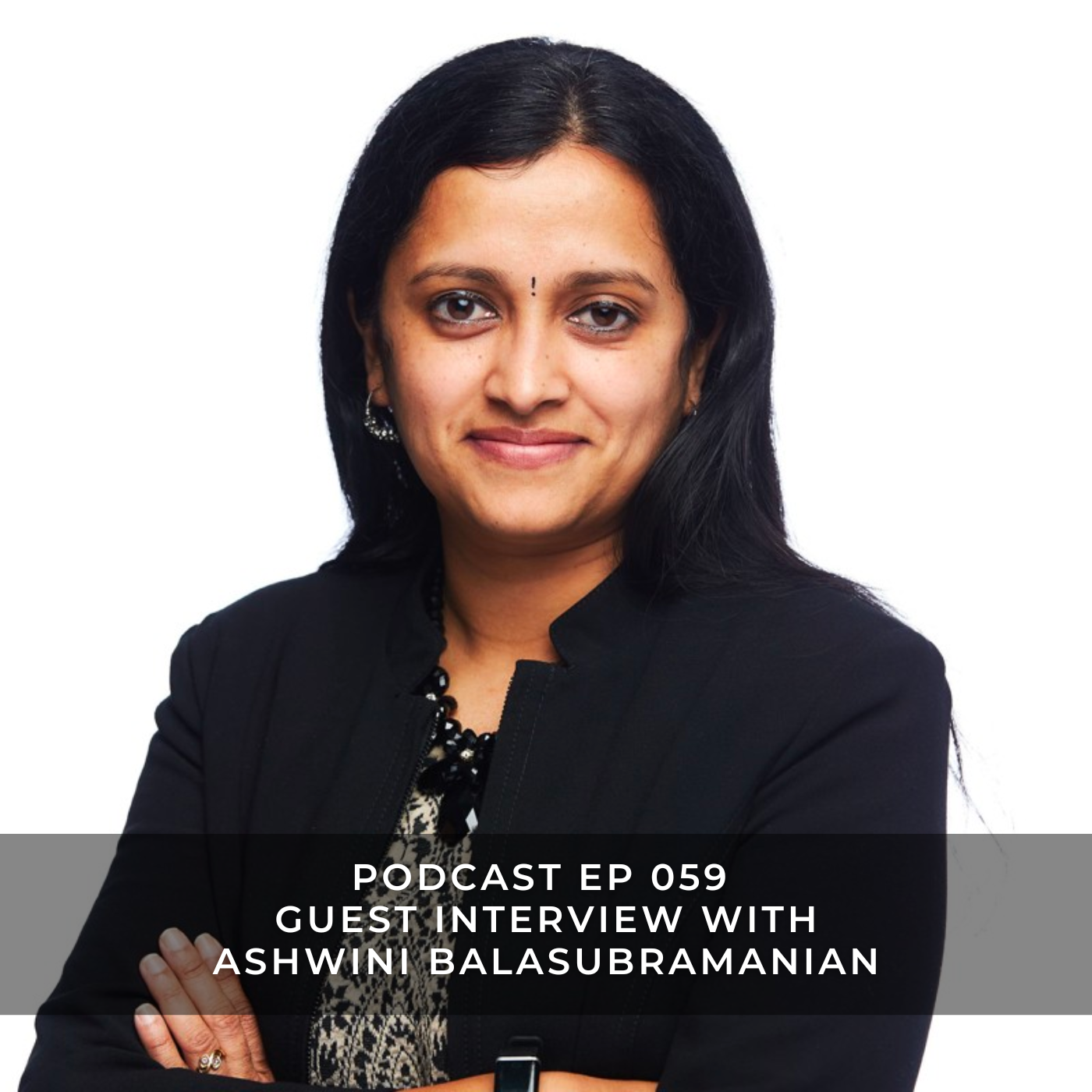 Guest Interview with Ashwini Balasubramanian
