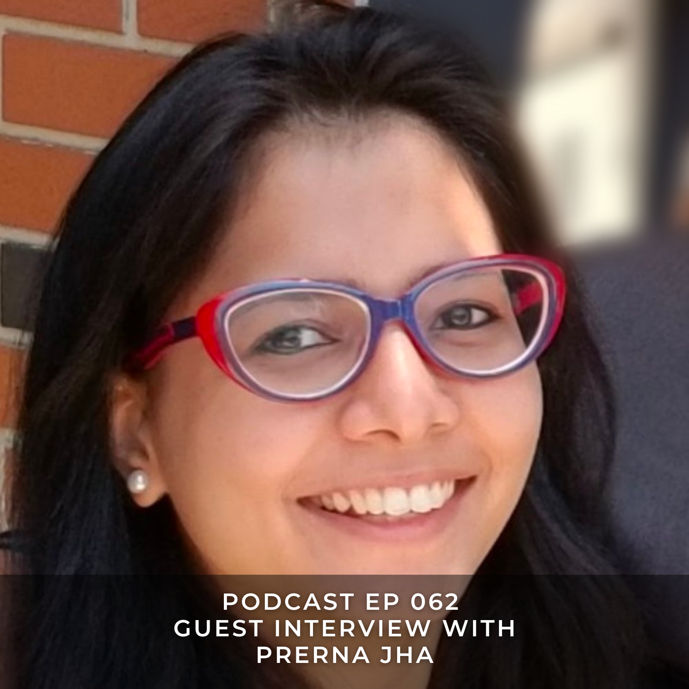 Guest Interview with Prerna Jha