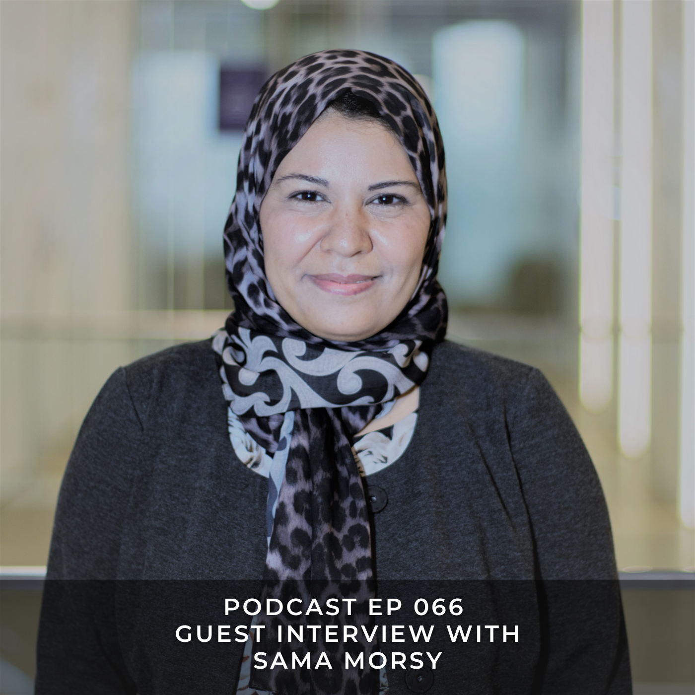 Guest Interview with Sama Morsy