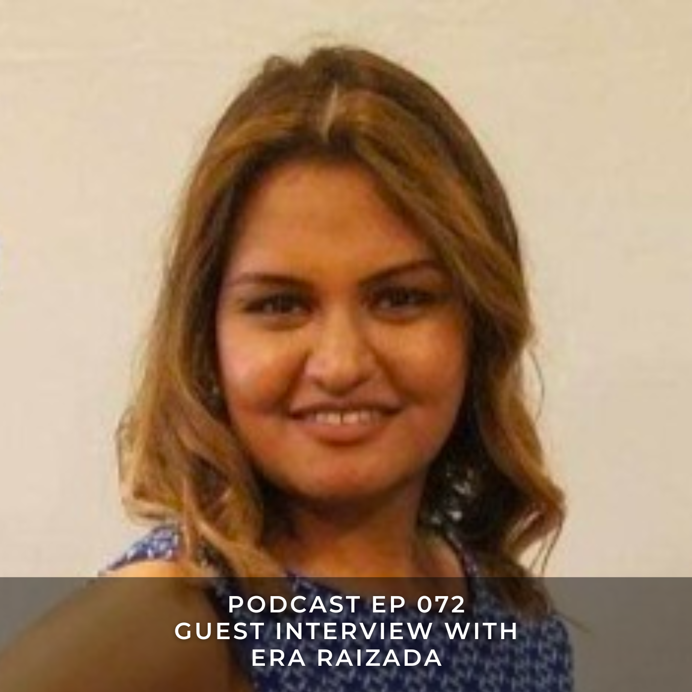 Guest Interview with Era Raizada